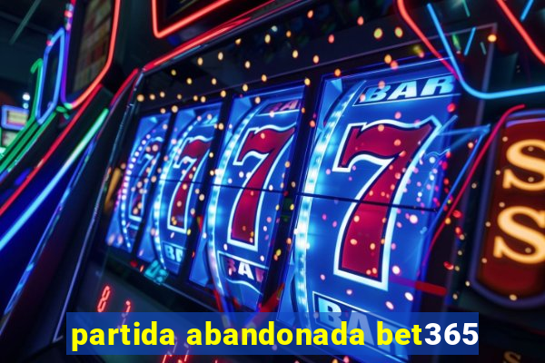 partida abandonada bet365